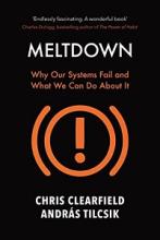 Meltdown - Why Our Systems Fail and What We Can Do About It - Clearfield, Chris and Tilcsik, Andras