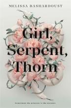 Girl, Serpent, Thorn - Bashardoust, Melissa