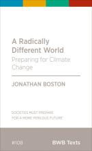 A Radically Different World - Preparing for Climate Change - Boston, Jonathan 