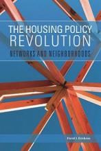 The Housing Policy Revolution - Networks and Neighborhoods - Erickson, David