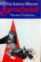 Spearpoint - Teacher in America - Ashton-Warner, Sylvia