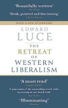 The Retreat of Western Liberalism - Luce, Edward