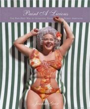 Paint A'Licious - The Pain-Free Way to Achieving Your Naked Ambitions - Gair, Joanne