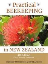 Practical Beekeeping in New Zealand - 4th edition - Matheson, Andrew & Reid, Murray