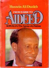 From Barre to Aideed - Somalia: The Agony of a Nation - Dualeh, Hussein Ali