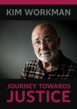 Kim Workman: Journey Towards Justice: 2018 - Workman, Kim