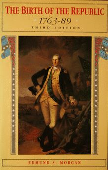 The Birth of the Republic 1763-89 - Third Edition