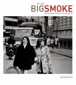 Big Smoke - New Zealand City People in the '60s and '70s