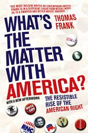 What's the Matter with America? The Resistible Rise of the American Right