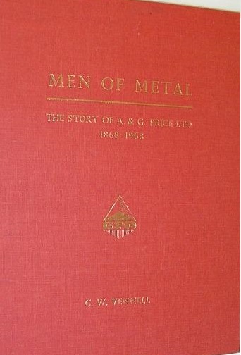 Men of Metal - The Story of A & G Price Ltd 1868-1968