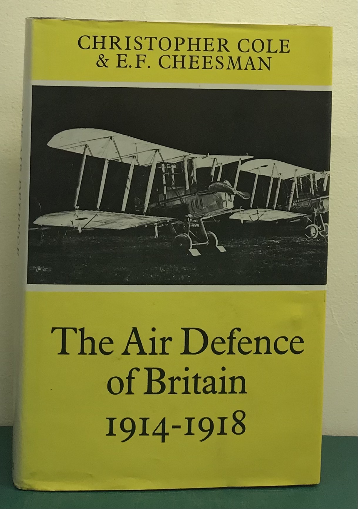 The Air Defence of Britain 1914-1918 - Cole, Christopher & Cheesman, E.F.