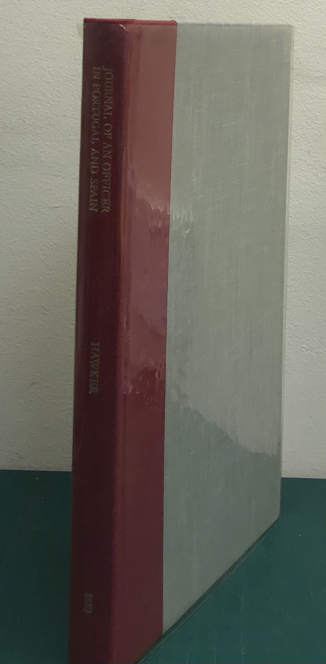Journal of a Regimental Officer During the Recent Campaign in Portugal and Spain under Lord Viscount Wellington with a Correct Plan of the Battle of Talavera -