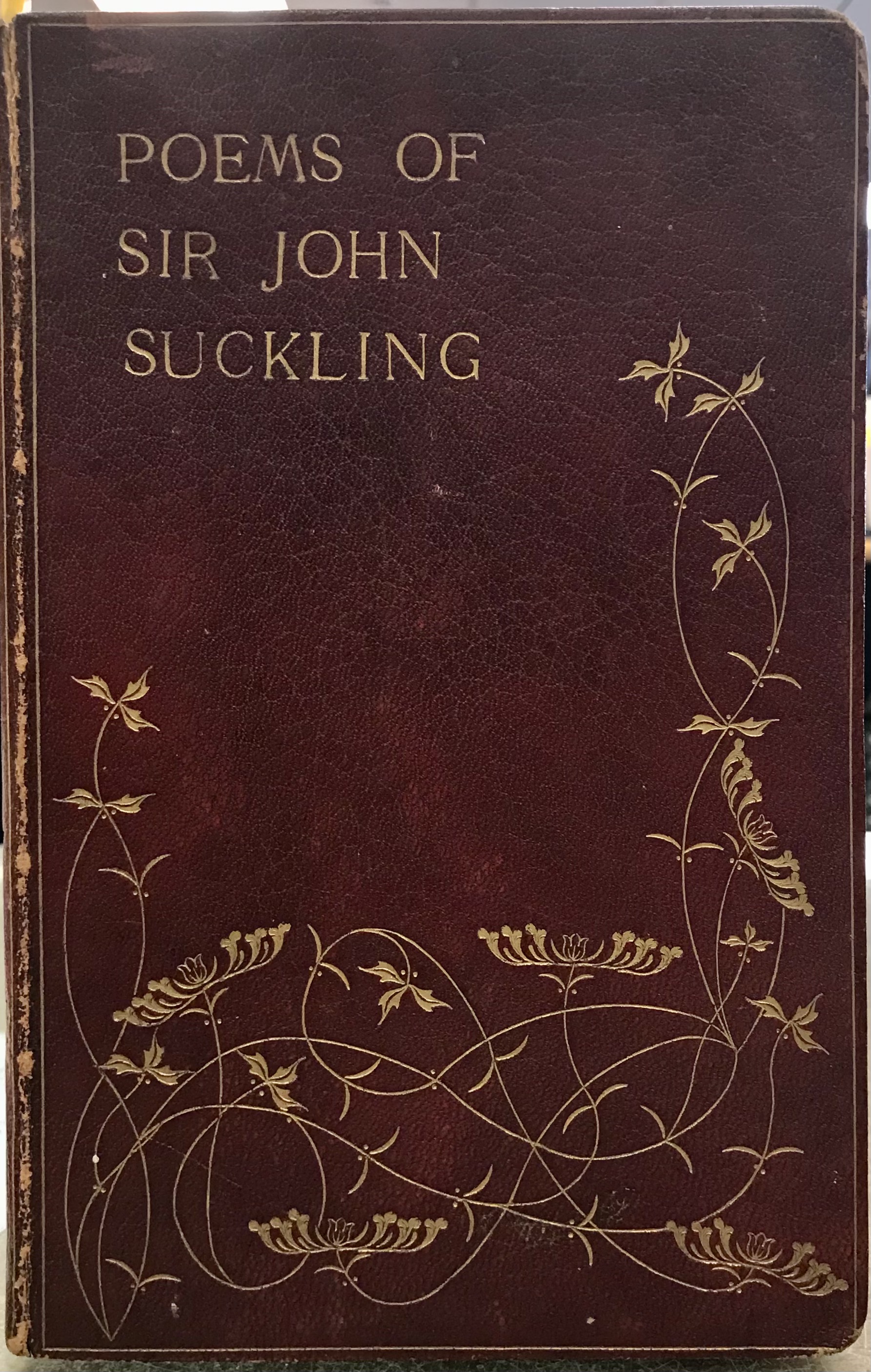 The Poems of Sir John Suckling - Suckling, John & Gray, John & Ricketts, Charles