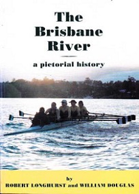 The Brisbane River - A Pictorial History