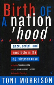 Birth of a Nation'Hood - Gaze, Script, and Spectacle in the O.J. Simpson Case