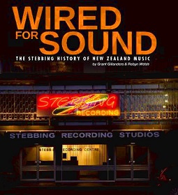 Wired for Sound: The Stebbing History of New Zealand Music