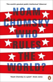 Who Rules the World - Chomsky, Noam