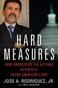 Hard Measures - How Aggressive CIA Actions After 9/11 Saved American Lives