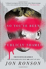 So You've Been Publicly Shamed - Ronson, Jon