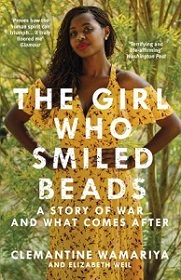 The Girl Who Smiled Beads - A Story of War and What Comes After