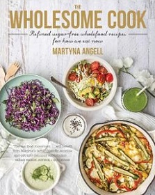 The Wholesome Cook - Refined Sugar-Free Wholefood Recipes for How We Eat Now
