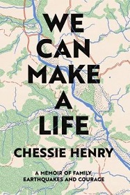 We Can Make a Life - A Memoir of Family, Earthquakes and Courage