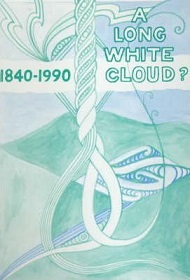 1840-1990 A Long White Cloud? - Essays for 1990