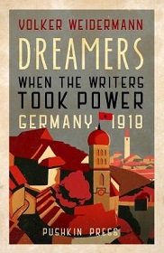 Dreamers - When the Writers Took Power , Germany, 1919