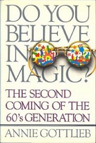 Do You Believe in Magic? The Second Coming of the 60s Generation