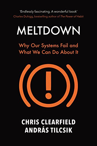Meltdown - Why Our Systems Fail and What We Can Do About It - Clearfield, Chris and Tilcsik, Andras