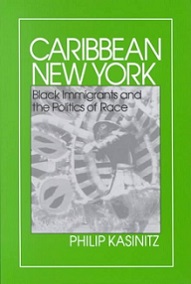 Caribbean New York - Black Immigrants and the Politics of Race