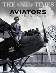 The Times Aviators - A History in Photographs - Taylor, Michael J.H.