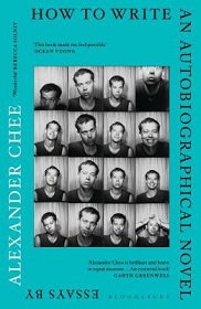 How To Write an Autobiographical Novel - Essays - Chee, Alexander
