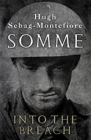 Somme - Into the Breach - Sebag-Montefiore, Hugh