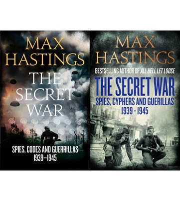 The Secret War - Spies, Codes and Guerrillas 1939-1945 - Hastings, Max