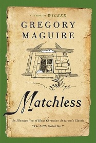 Matchless - An Illumination of Hans Christian Andersen's Classic 'The Little Match Girl'