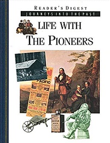 Life with the Pioneers - Journeys into the Past