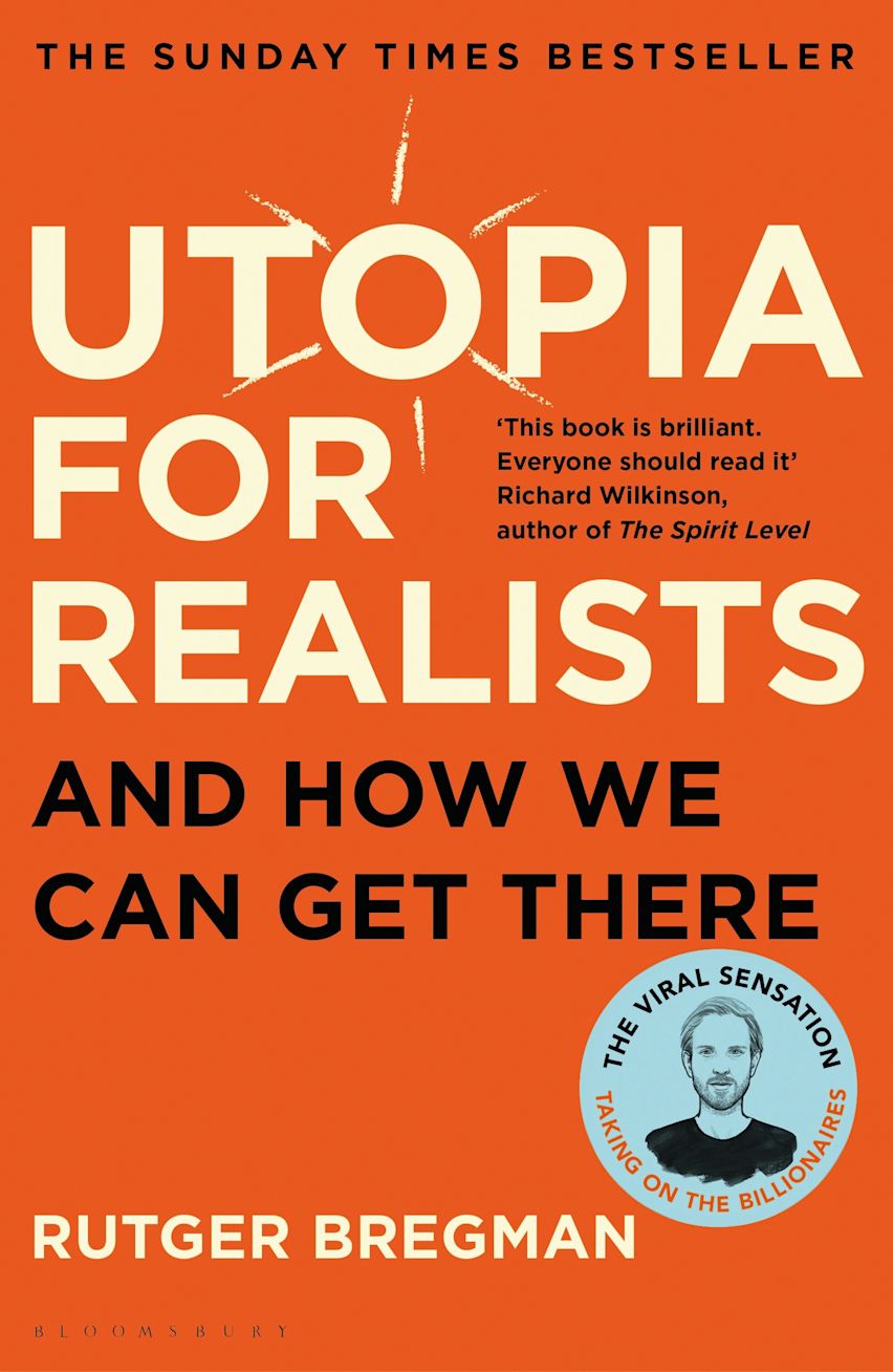 Utopia for Realists and How We Can Get There - Bregman, Rutger