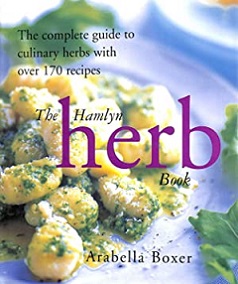 The Hamlyn Herb Book - The Complete Guide to Culinary Herbs with Over 170 Recipes