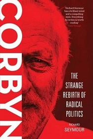 Corbyn - The Strange Rebirth of Radical Politics