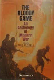 The Bloody Game: An Anthology of Modern War