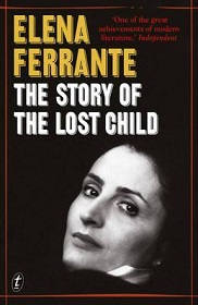 The Story of the Lost Child: The Neapolitan Novels, Book Four - Ferrante, Elena