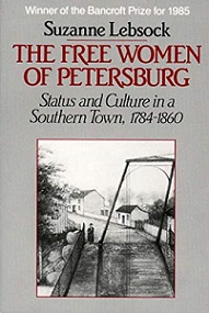 The Free Women of Petersburg: Status and Culture in a Southern Town, 1784-1860