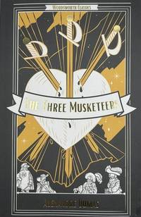 The Three Musketeers - Dumas, Alexandre