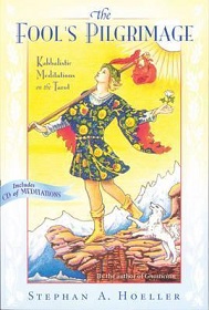 The Fool's Pilgrimage - Kabbalistic Meditations on the Tarot