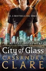 City of Glass - The Mortal Instruments Book Three - Clare, Cassandra