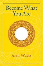 Become What You Are - Watts, Alan