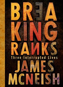 Breaking Ranks - Three Interrupted Lives