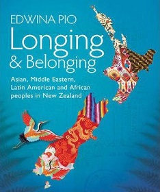 Longing & Belonging - Asian, Middle Eastern, Latin American & African Peoples in New Zealand