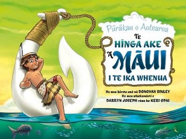 Purakau o Aotearoa: Te Hinga Ake a Maui I Te Ika Whenua